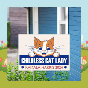 Childless Cat Lady For Kamala Harris 24 Yard Signs