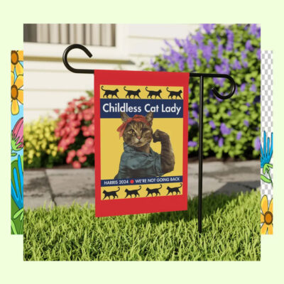 Childless Cat Lady Harris 2024 We're Not Going Back Flags