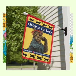 Childless Cat Lady Harris 2024 We're Not Going Back Flags