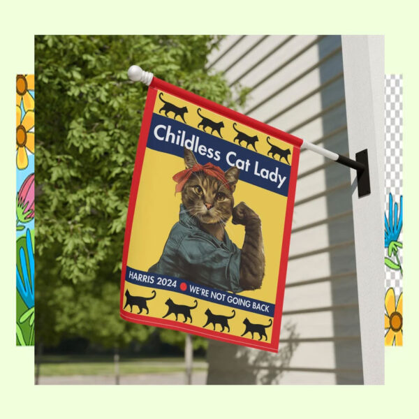Childless Cat Lady Harris 2024 We're Not Going Back Flags