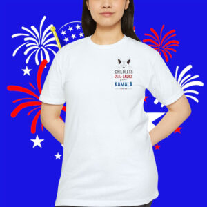 Childless Dog Ladies For Kamala Shirts