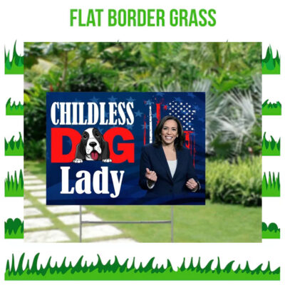 Childless Dog Lady For Kamala Harris Yard Sign