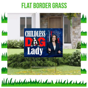 Childless Dog Lady For Kamala Harris Yard Sign