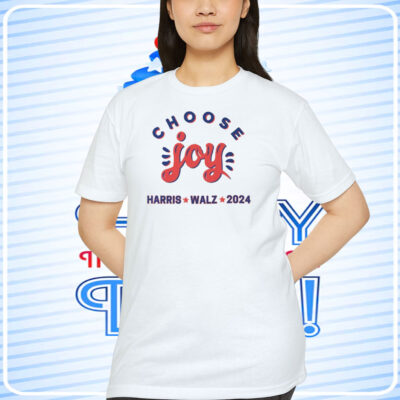 Choose Joy Harris Walz 2024 Shirt
