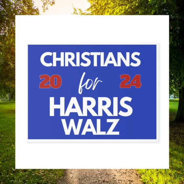 Christians For Harris Walz Yard Signs