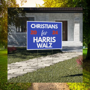 Christians For Harris Walz Yard Signs