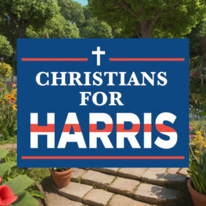 Christians For Harris Yard Sign