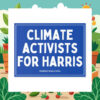 Climate Activists For Harris Yard Signs