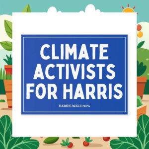Climate Activists For Harris Yard Signs
