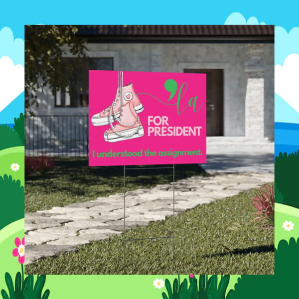 Comma La Harris For President I Understood The Assignment Yard Sign