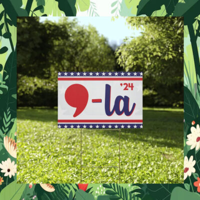 Comma La Harris Walz 24 Yard Sign