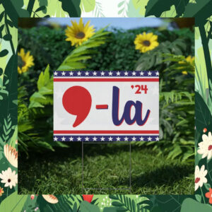 Comma La Harris Walz 24 Yard Sign