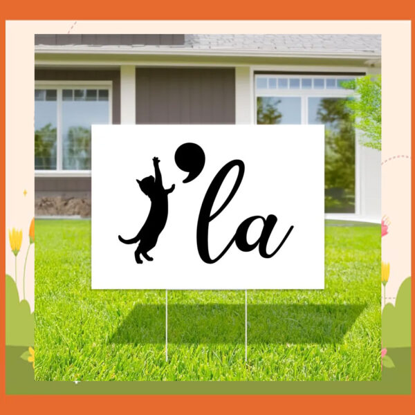 Comma La Kamala Harris 2024 President Yard Sign