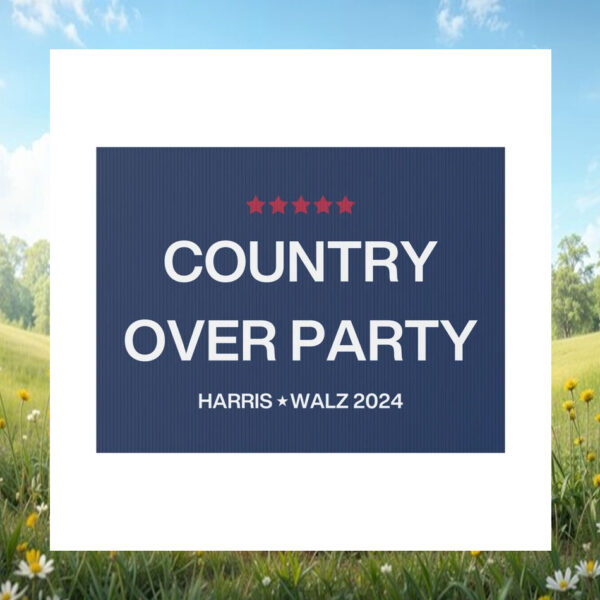 Country Over Party Harris Walz Yard Signs