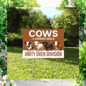 Cows For Harris Walz Unity Over Division Yard Sign