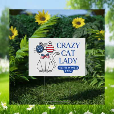 Crazy Cat Lady For Harris Walz 2024 Yard Sign