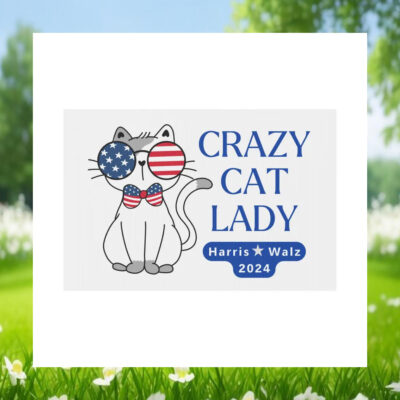 Crazy Cat Lady For Harris Walz 2024 Yard Sign
