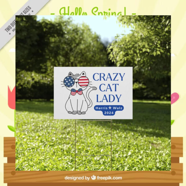 Crazy Cat Lady Harris Walz 2024 Yard Signs