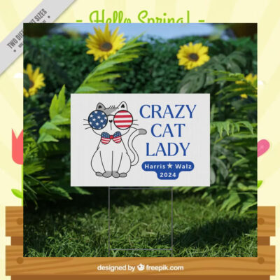 Crazy Cat Lady Harris Walz 2024 Yard Signs