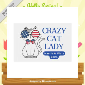 Crazy Cat Lady Harris Walz 2024 Yard Signs
