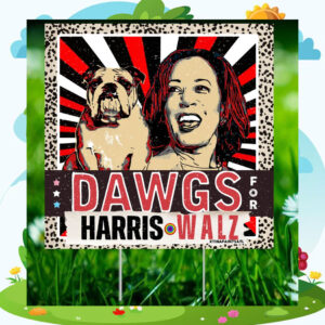 Dawgs For Harris Walz 24 Yard Signs