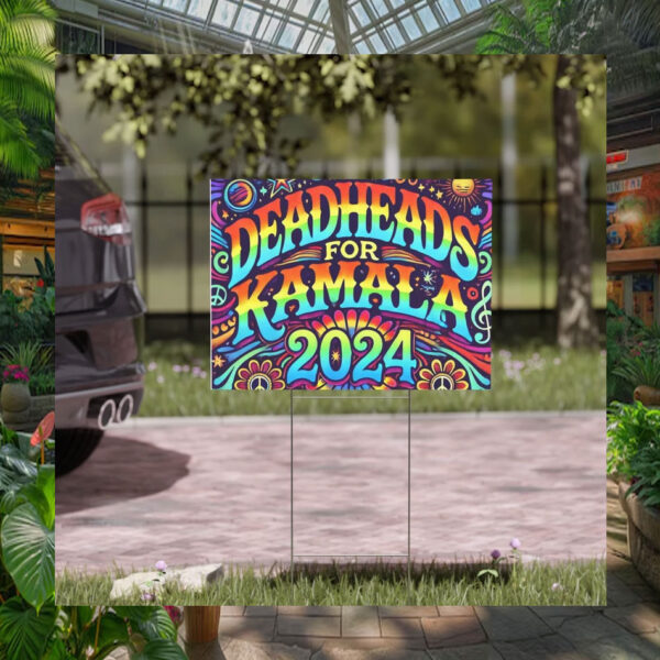 Deadheads For Kamala Harris 2024 Yard Sign