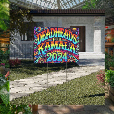 Deadheads For Kamala Harris 2024 Yard Sign