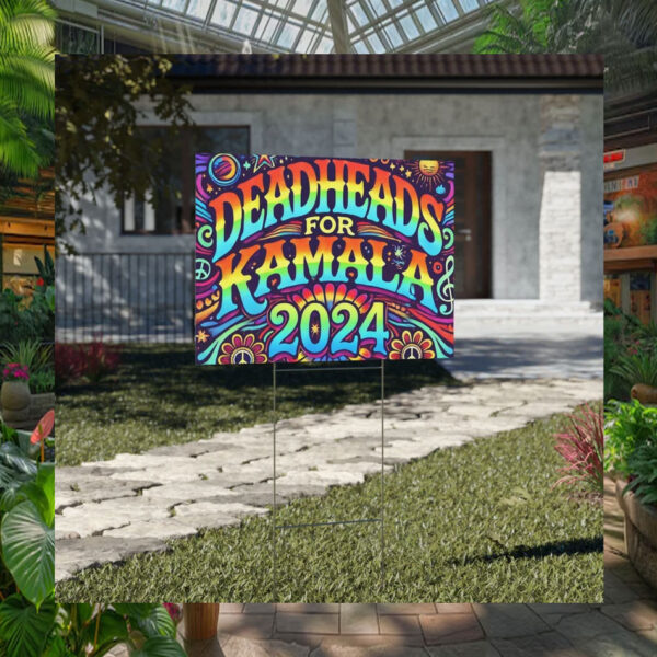 Deadheads For Kamala Harris 2024 Yard Sign