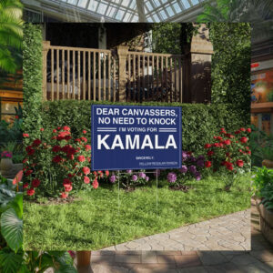 Dear Canvassers, No Need To Knock I'm Voting For Kamala 2024 Yard Sign