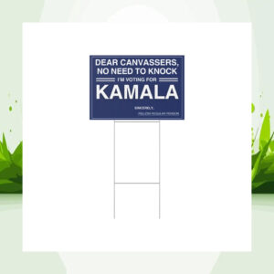 Dear Canvassers, No Need To Knock I'm Voting For Kamala 24 Yard Sign