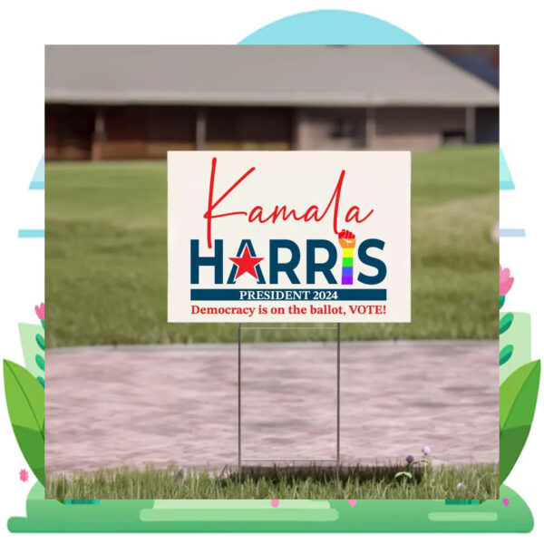 Democracy Is On The Ballot, Vote Kamala Harris President 2024 Yard Sign