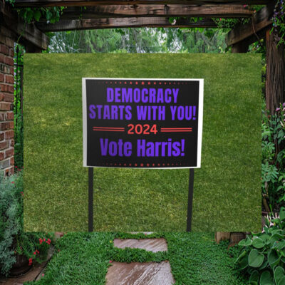 Democracy Starts With You Vote Harris 24 Yard Sign