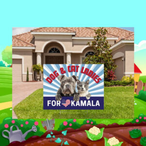 Dog & Cat Ladies For Kamala Yard Sign