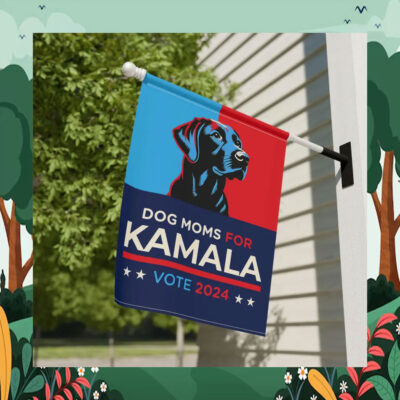 Dog Moms For Kamala Vote 24 Flags