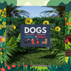 Dogs For Harris Walz 2024 President Yard Sign