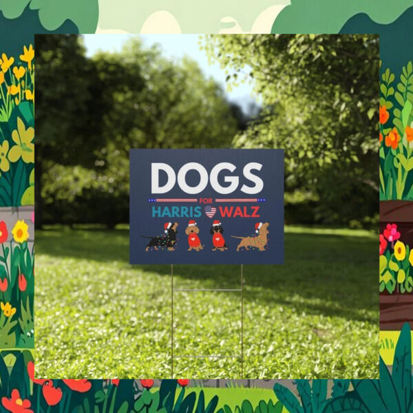 Dogs For Harris Walz 2024 President Yard Sign