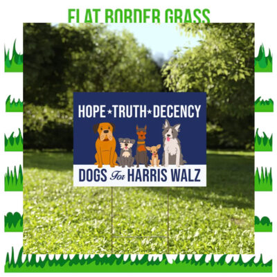 Dogs For Harris Walz Hope Truth Decency 2024 Yard Sign
