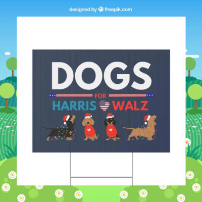 Dogs For Harris Walz Plastic Yard Signs