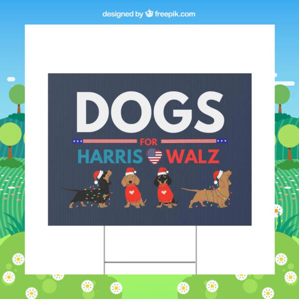 Dogs For Harris Walz Plastic Yard Signs