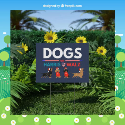 Dogs For Harris Walz Plastic Yard Signs