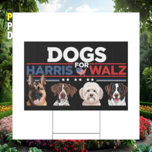 Dogs For Harris Walz Political Yard Signs