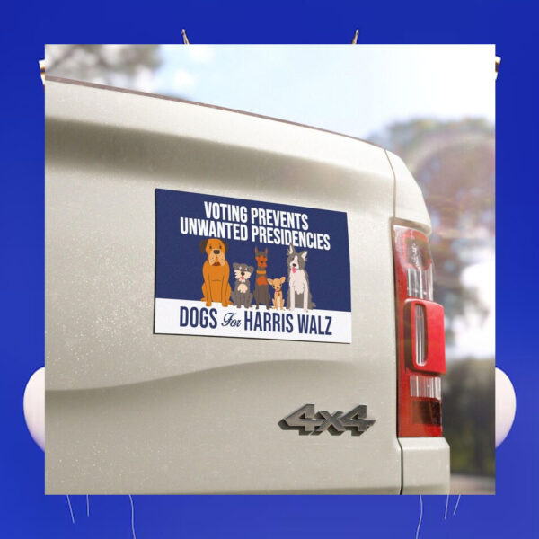 Dogs For Harris Walz Voting Prevents Unwanted Presidencies Car Magnet