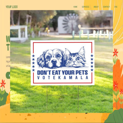 Don't Eat Your Pets Vote Kamala 2024 Yard Sign