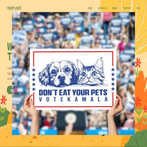 Don't Eat Your Pets Vote Kamala 2024 Yard Sign