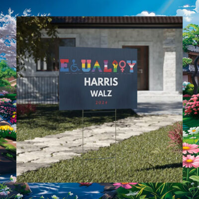 Equality Harris Walz 2024 Yard Sign