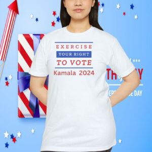 Exercise Your Right To Vote Kamala 2024 Shirt