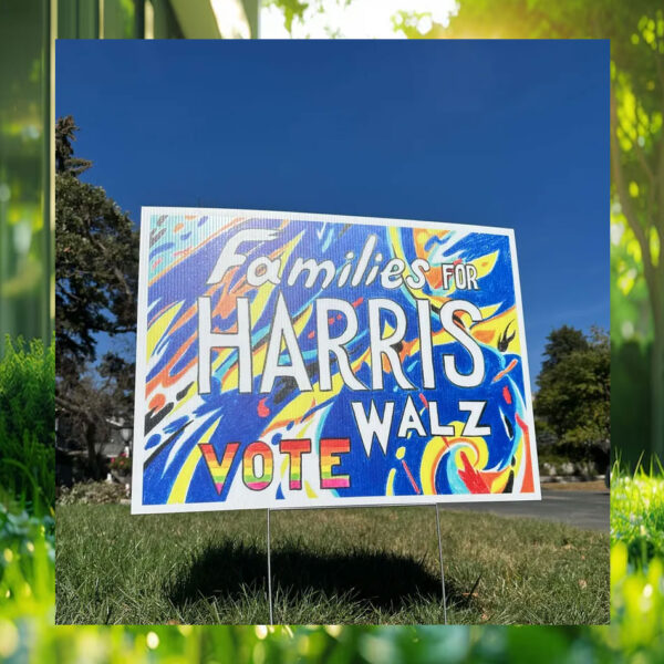 Families Vote For Harris Walz Yard Sign
