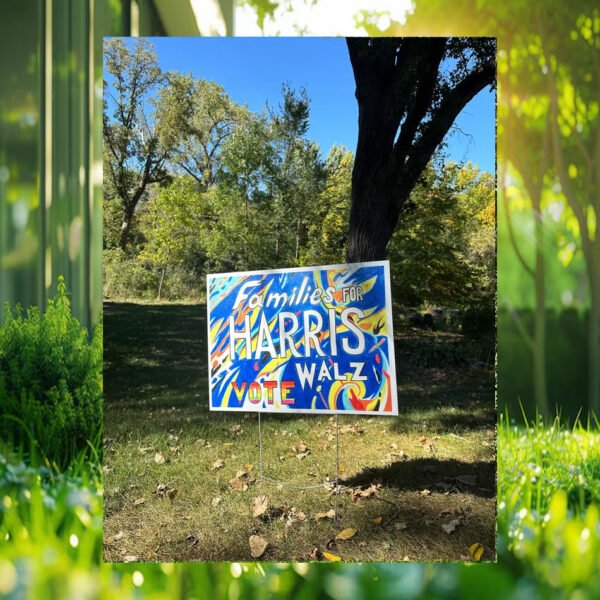 Families Vote For Harris Walz Yard Sign