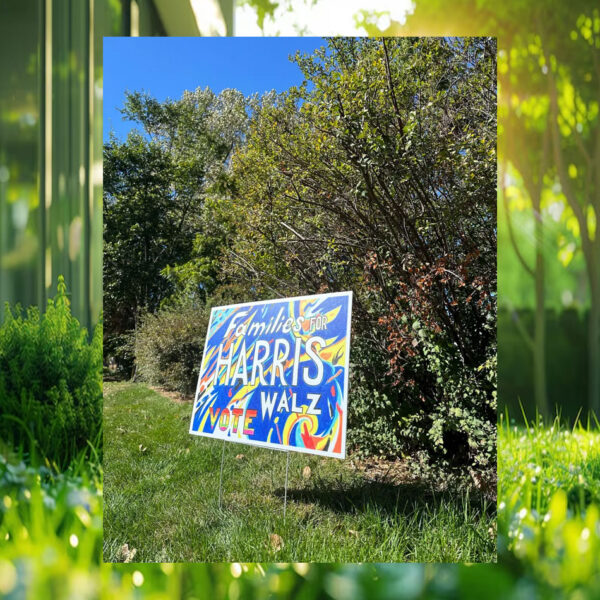Families Vote For Harris Walz Yard Sign