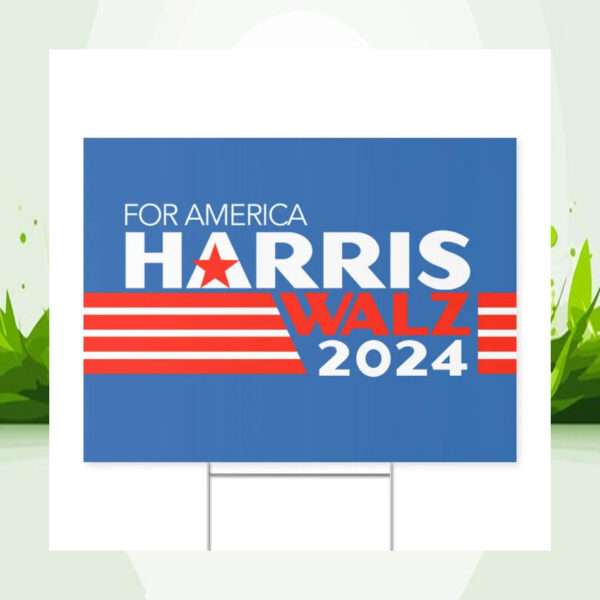 For America Harris Walz 2024 President Yard Sign